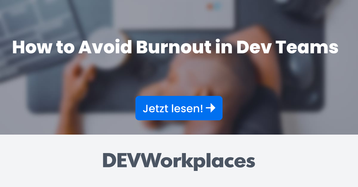 How to Avoid Burnout in Dev Teams - DEVworkplaces.com