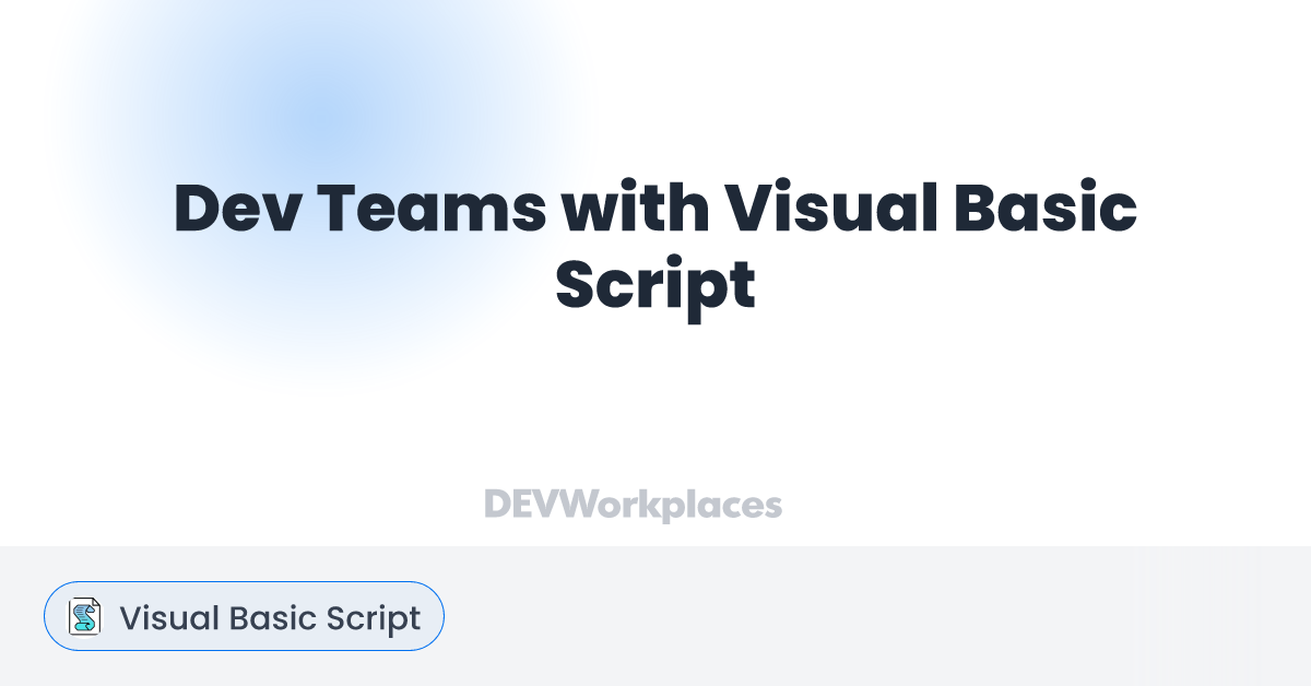 Dev Teams with Visual Basic Script - DEVworkplaces.com